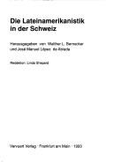 Die Lateinamerikanistik in der Schweiz by Walther L. Bernecker, José Manuel López de Abiada