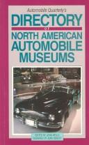 Cover of: Automobile quarterly's directory of North American automobile museums by edited by John Heilig ; designed by Jean Seibert.