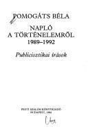 Cover of: Napló a történelemről, 1989-1992: publicisztikai írások