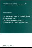 Cover of: Die Gestaltung einer prozessorientierten Einzelkosten- und Deckungsbeitragsrechnung für Schadenversicherungsunternehmen by Jochen Zimmermann