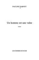 Cover of: Un homme est une valse: roman