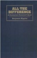 Cover of: All the difference: a development economist's quest