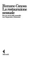 Cover of: La restaurazione sessuale: per una storia della sessualità tra Cinquecento e Settecento