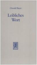 Cover of: Leibliches Wort: Reformation und Neuzeit im Konflikt