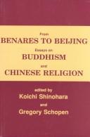 Cover of: From Benares to Beijing by edited by Koichi Shinohara and Gregory Schopen.