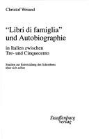 Cover of: "Libri di famiglia" und Autobiographie in Italien zwischen Tre- und Cinquecento: Studien zur Entwicklung des Schreibens über sich selbst