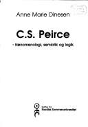 Cover of: C.S. Peirce: fænomenologi, semiotik og logik
