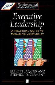 Cover of: Executive leadership: a practical guide to managing complexity