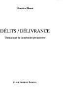 Cover of: Délits/délivrance: thématique de la mémoire proustienne