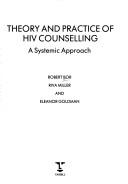 Cover of: Theory and practice of HIV counselling: a systemic approach
