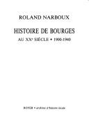 Cover of: Histoire de Bourges au XXe siècle