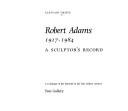 Cover of: Robert Adams, 1917-1984 by A. I. Grieve