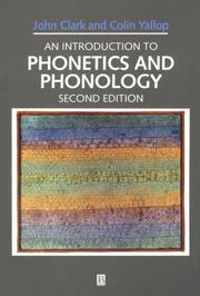 Cover of: An introduction to phonetics and phonology by John Clark