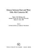 Greece between East and West, 10th-8th centuries BC by Kopcke