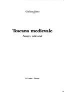 Cover of: Toscana medievale: paesaggi e realtà sociali