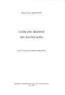 Cover of: Guide des archives des Hautes-Alpes