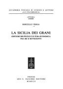 Cover of: La Sicilia dei grani: gestione dei feudi e cultura economica fra Sei e Settecento