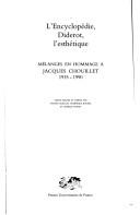 Cover of: L' Encylopédie, Diderot, l'esthétique by textes réunis et publiés par Sylvain Auroux, Dominique Bourel et Charles Porset.
