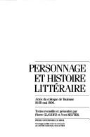 Cover of: Personnage et histoire littéraire: actes du colloque de Toulouse, 16-18 mai 1990
