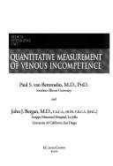 Quantitative measurement of venous incompetence by Paul S. Van Bemmelen