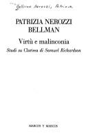 Cover of: Virtù e malinconia by Patrizia Bellman Nerozzi, Patrizia Bellman Nerozzi