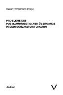 Cover of: Probleme des postkommunistischen Übergangs in Deutschland und Ungarn