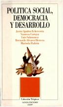 Cover of: Política social, democracia y desarrollo by Javier Iguiñez Echeverría ... [et al.].