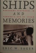 Cover of: Ships and memories by Eric W. Sager