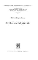 Mythos und Subjektivität by Markus Huppenbauer