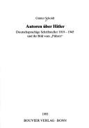 Cover of: Autoren über Hitler: deutschsprachige Schriftsteller, 1919-1945 und ihr Bild vom Führer