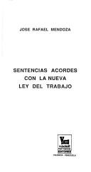 Cover of: Sentencias acordes con la nueva Ley de trabajo