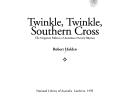 Cover of: Twinkle, twinkle, Southern Cross: the forgotten folklore of Australian nursery rhymes