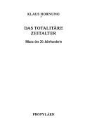 Cover of: Das totalitäre Zeitalter: Bilanz des 20. Jahrhunderts