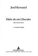 Cover of: Mehr als ein Liberaler by Jost Hermand