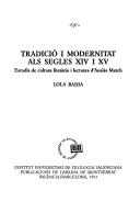 Cover of: Tradició i modernitat als segles XIV i XV: estudis de cultura literària i lectures d'Ausiàs March