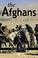Cover of: The Afghans (Peoples of Asia)