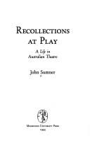 Cover of: Recollections at play: a life in Australian theatre