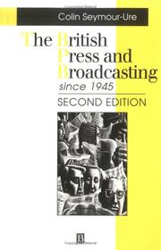 Cover of: The British press and broadcasting since 1945