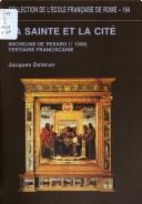 Cover of: La sainte et la cité by Jacques Dalarun