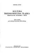 Cover of: Kultura średniowieczna Śląska by zbiór studiów pod redakcją Kazimierza Bobowskiego.