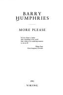 Cover of: More please by Barry Humphries