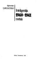 Cover of: Inteligentija 1940-1941 metais