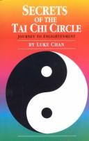 Cover of: Secrets of the Tai Chi circle: journey to enlightenment