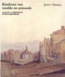 Cover of: Kinderen van weelde en armoede: armoede en liefdadigheid in Beverwijck/Albany (c. 1650-c. 1700)