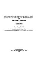 Cover of: Guide des archives judiciaires et pénitentiaires: 1800-1958