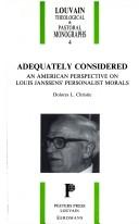 Cover of: Adequately considered: an American perspective on Louis Janssens' personalist morals