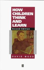 Cover of: How children think and learn by David J. Wood