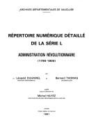 Cover of: Répertoire numériaue détaillé de la série L: administration révolutionnaire, 1790-1800