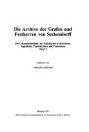 Cover of: Die Archive der Grafen und Freiherren von Seckendorff: die Urkundenbestände der Schlossarchive Obernzenn, Sugenheim, Trautskirchen und Unternzenn