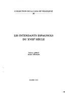 Cover of: Les intendants espagnols du XVIIIe siècle by Fabrice Abbad